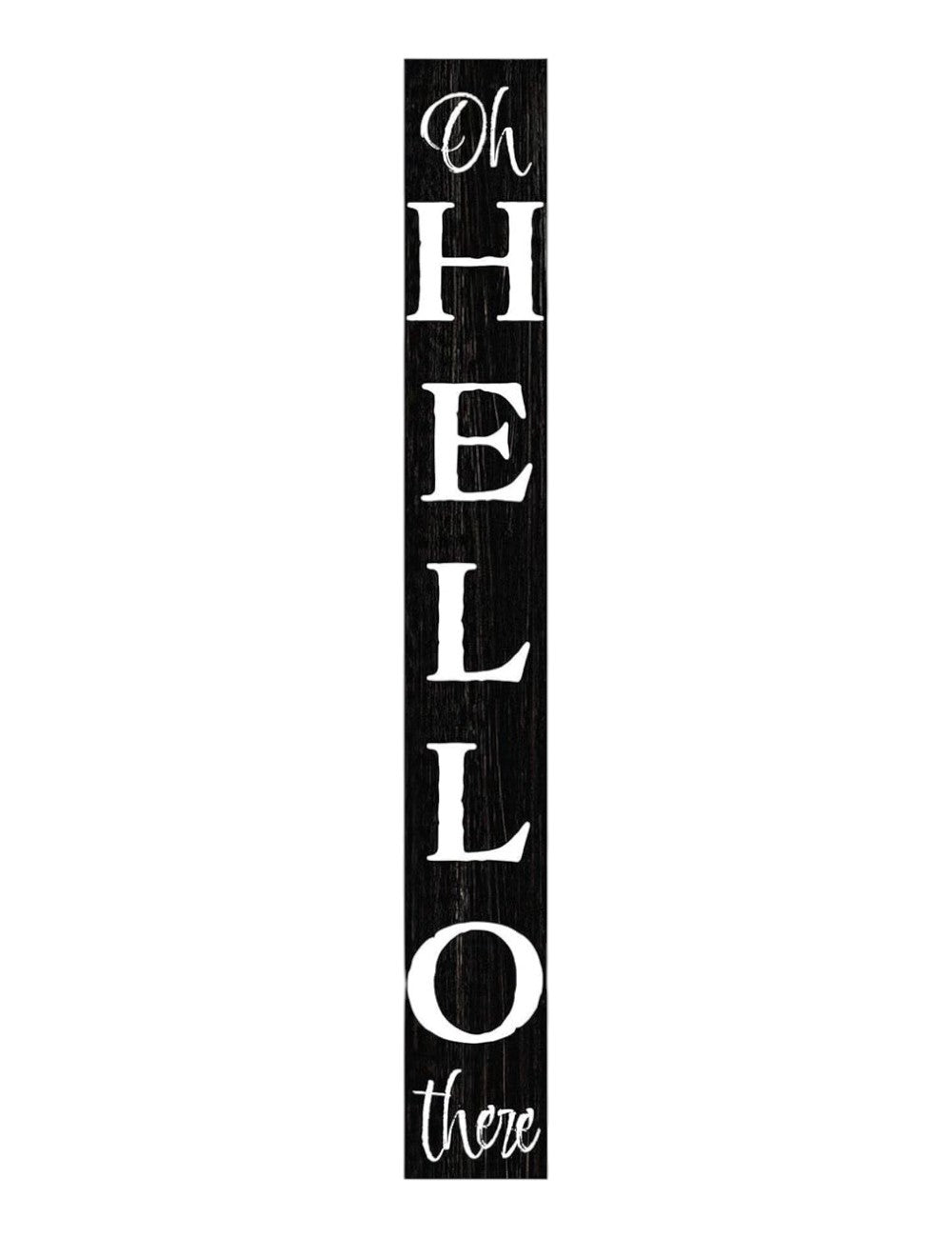 72" Black And White Solid Wood Hello There Porch Sign - Look Good Store